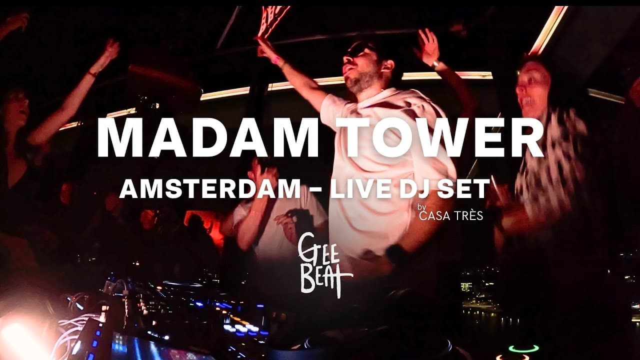 Madam Tower, Amsterdam — Live DJ Set 2025